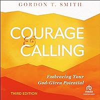 Courage and Calling: Embracing Your God-Given Potential Courage and Calling: Embracing Your God-Given Potential Kindle Paperback Audio CD