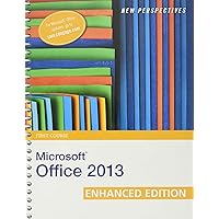 New Perspectives on Microsoft Office 2013 First Course, Enhanced Edition New Perspectives on Microsoft Office 2013 First Course, Enhanced Edition Spiral-bound