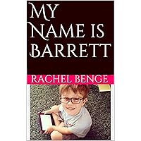 My Name is Barrett My Name is Barrett Kindle