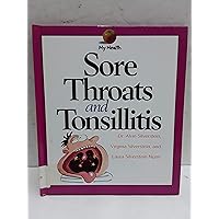 Sore Throats and Tonsillitis (My Health) Sore Throats and Tonsillitis (My Health) Library Binding Paperback