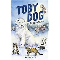 Toby Dog of Gold Shaw Farm Toby Dog of Gold Shaw Farm Paperback Audible Audiobook Kindle Hardcover