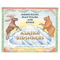 Moose Racks, Bear Tracks, and Other Kid Snacks: Cooking with Kids Has Never Been So Easy! (PAWS IV) Moose Racks, Bear Tracks, and Other Kid Snacks: Cooking with Kids Has Never Been So Easy! (PAWS IV) Paperback