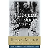 The Intimate Merton: His Life from His Journals The Intimate Merton: His Life from His Journals Kindle Paperback Hardcover Audio CD