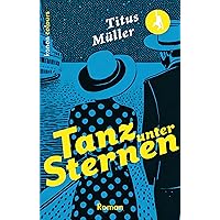 Tanz unter Sternen: Roman (German Edition)