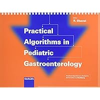 Practical Algorithms in Pediatric Gastroenterology (Practical Algorithms in Pediatrics) Practical Algorithms in Pediatric Gastroenterology (Practical Algorithms in Pediatrics) Paperback Kindle Spiral-bound