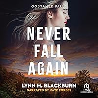 Never Fall Again: Gossamer Falls, Book 1 Never Fall Again: Gossamer Falls, Book 1 Audible Audiobook Kindle Paperback Hardcover