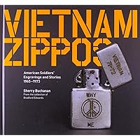 Vietnam Zippos: American Soldiers' Engravings and Stories (1965-1973) Vietnam Zippos: American Soldiers' Engravings and Stories (1965-1973) Hardcover Paperback Bunko
