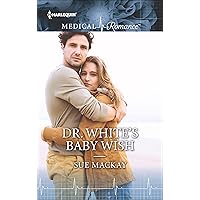 Dr. White's Baby Wish Dr. White's Baby Wish Kindle Hardcover Paperback