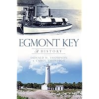 Egmont Key: A History (Brief History) Egmont Key: A History (Brief History) Paperback Kindle Hardcover