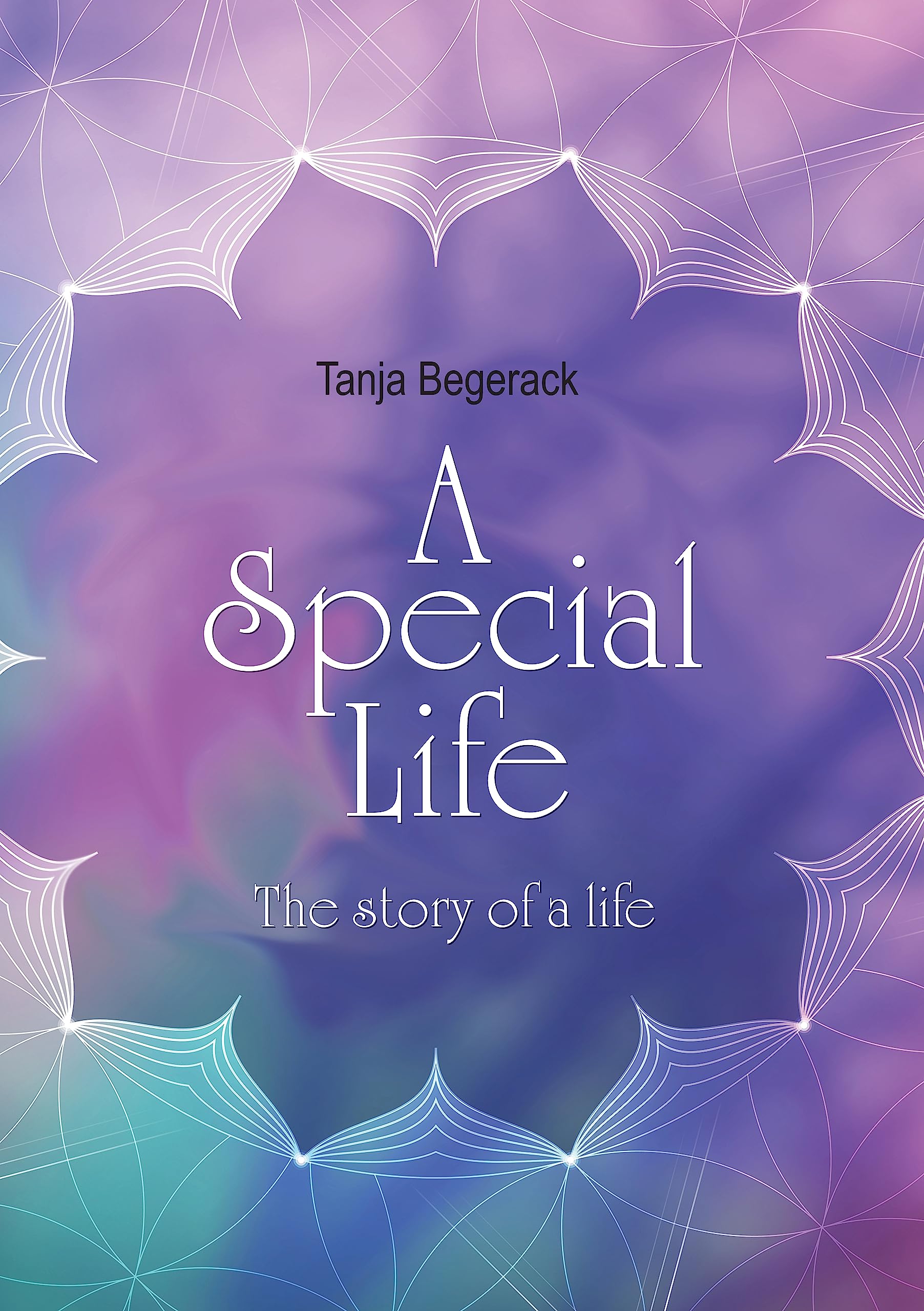 A Special Life: The story of a life