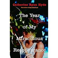 The Year of My Miraculous Reappearance The Year of My Miraculous Reappearance Kindle Paperback Hardcover