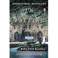 In Falling Snow: A Novel In Falling Snow: A Novel Paperback Audible Audiobook Kindle Hardcover