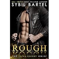 Rough (The Alpha Escort Series Book 2) Rough (The Alpha Escort Series Book 2) Kindle Paperback
