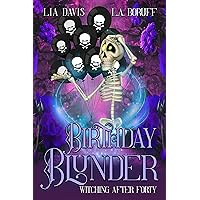 Birthday Blunder: A Paranormal Women's Fiction Short Story (Witching After Forty) Birthday Blunder: A Paranormal Women's Fiction Short Story (Witching After Forty) Kindle