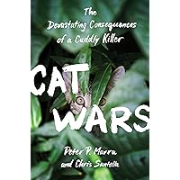 Cat Wars: The Devastating Consequences of a Cuddly Killer Cat Wars: The Devastating Consequences of a Cuddly Killer Hardcover Kindle