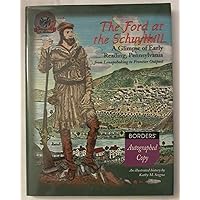 The Ford at the Schuylkill: A Glimpse of early Reading, Pennsylvania from Lenapehoking to Frontier Outpost : an illustrated history The Ford at the Schuylkill: A Glimpse of early Reading, Pennsylvania from Lenapehoking to Frontier Outpost : an illustrated history Hardcover