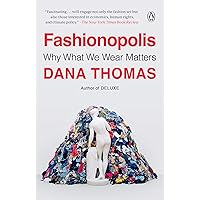 Fashionopolis: Why What We Wear Matters Fashionopolis: Why What We Wear Matters Paperback Audible Audiobook Kindle Hardcover
