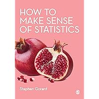How to Make Sense of Statistics How to Make Sense of Statistics Kindle Hardcover Paperback
