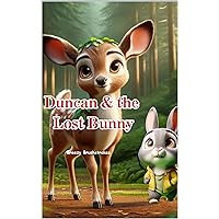 Duncan and the Lost Bunny Duncan and the Lost Bunny Kindle Paperback