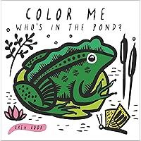 Color Me: Who's in the Pond?: Baby's First Bath Book (Wee Gallery Bath Books, 2) Color Me: Who's in the Pond?: Baby's First Bath Book (Wee Gallery Bath Books, 2) Bath Book