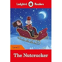 Ladybird Readers Level 2 - The Nutcracker (ELT Graded Reader) Ladybird Readers Level 2 - The Nutcracker (ELT Graded Reader) Kindle Paperback