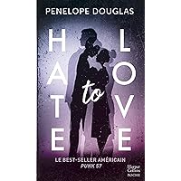 Hate to love : un roman New Adult totalement addictif, par l'auteur de Dark Romance (&H) (French Edition)
