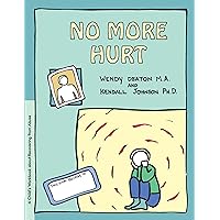 GROW: No More Hurt: A Child's Workbook about Recovering from Abuse GROW: No More Hurt: A Child's Workbook about Recovering from Abuse Kindle Hardcover Paperback