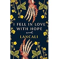 I Fell in Love with Hope: A Novel I Fell in Love with Hope: A Novel Paperback Audible Audiobook Kindle Audio CD