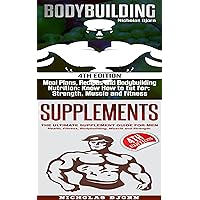 Bodybuilding & Supplements: Bodybuilding: Meal Plans, Recipes and Bodybuilding Nutrition & Supplements: The Ultimate Supplement Guide For Men Bodybuilding & Supplements: Bodybuilding: Meal Plans, Recipes and Bodybuilding Nutrition & Supplements: The Ultimate Supplement Guide For Men Kindle Audible Audiobook Hardcover Paperback