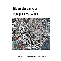 Liberdade de Expressão (Portuguese Edition)