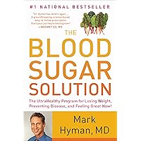 The Blood Sugar Solution: The UltraHealthy Program for Losing Weight, Preventing Disease, and Feeling Great Now! (The Dr. Hyman Library Book 1) The Blood Sugar Solution: The UltraHealthy Program for Losing Weight, Preventing Disease, and Feeling Great Now! (The Dr. Hyman Library Book 1) Kindle Paperback Audible Audiobook Hardcover Audio CD