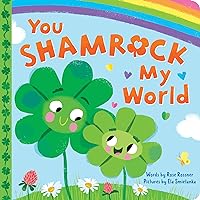 You Shamrock My World: A Sweet and Lucky St. Patrick's Day Board Book for Babies and Toddlers (Punderland) You Shamrock My World: A Sweet and Lucky St. Patrick's Day Board Book for Babies and Toddlers (Punderland) Board book Kindle