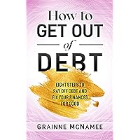 How to Get Out of Debt How to Get Out of Debt Kindle Audible Audiobook Paperback