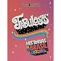 Fabulosas: Histórias de um Brasil LGBTQIAP+ (Portuguese Edition) Fabulosas: Histórias de um Brasil LGBTQIAP+ (Portuguese Edition) Kindle Paperback