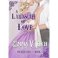 A Landscape of Love (Wicked Sons Book 5) A Landscape of Love (Wicked Sons Book 5) Kindle Paperback