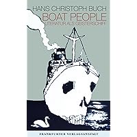 Boat People: Literatur als Geisterschiff (German Edition) Boat People: Literatur als Geisterschiff (German Edition) Kindle Hardcover
