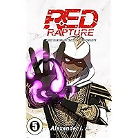 Red Rapture: Born Blessed To Walk A Cursed Reality! Issue #5