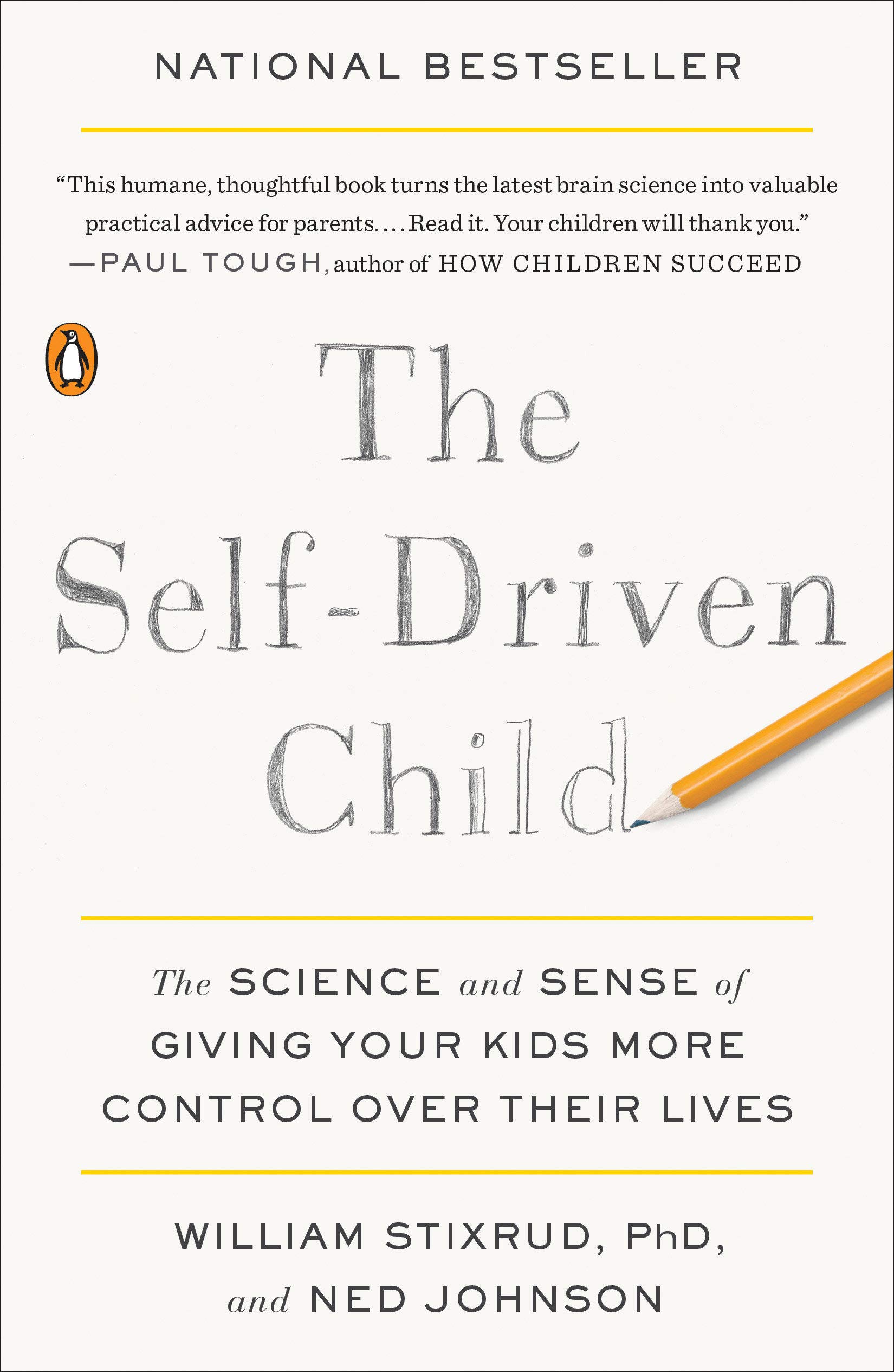 The Self-Driven Child: The Science and Sense of Giving Your Kids More Control Over Their Lives