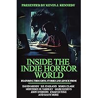 Inside the Indie Horror World Inside the Indie Horror World Kindle Paperback Audible Audiobook
