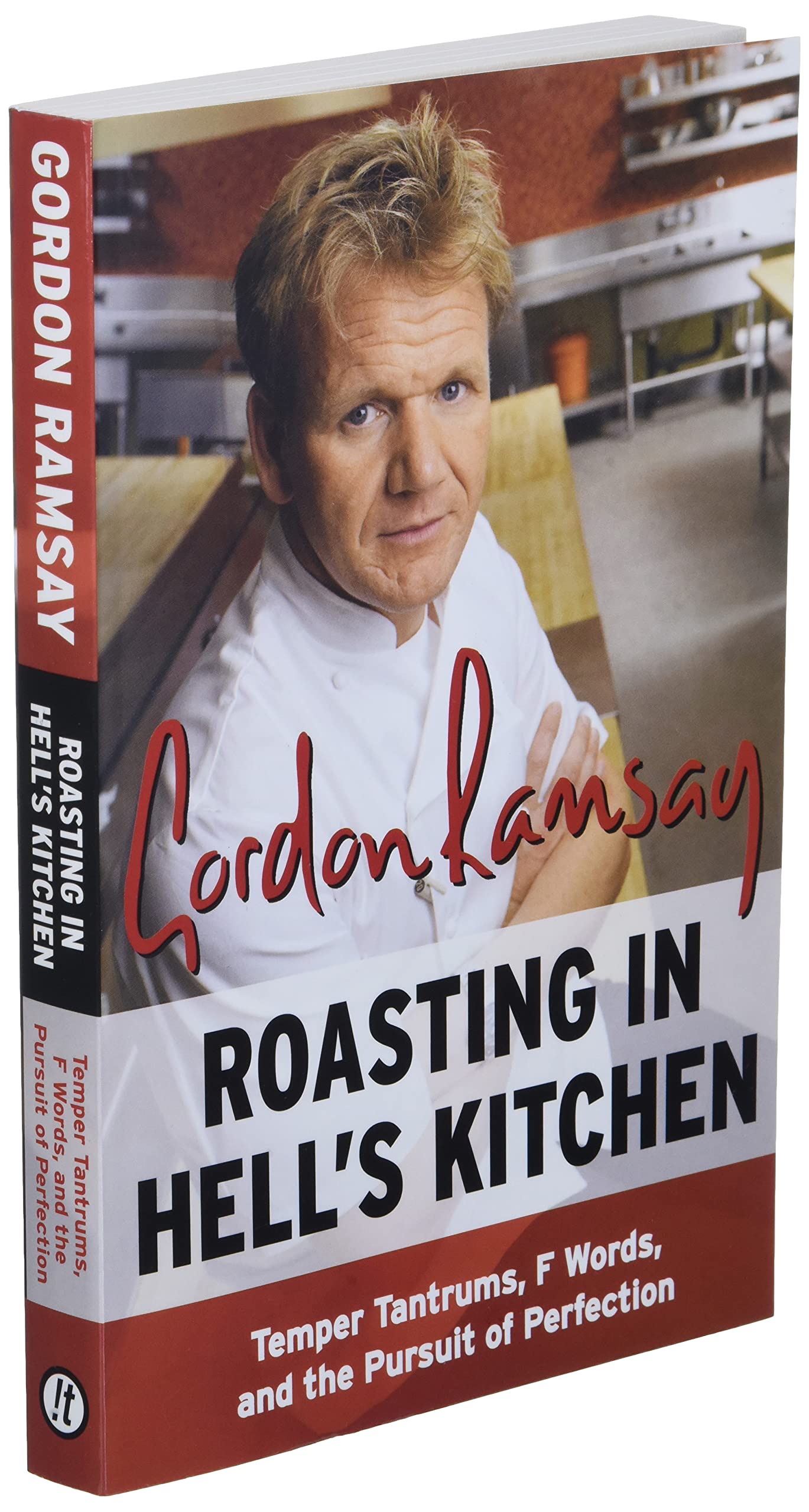 Roasting in Hell's Kitchen: Temper Tantrums, F Words, and the Pursuit of Perfection