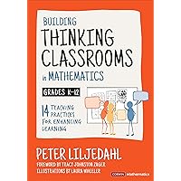 Building Thinking Classrooms in Mathematics, Grades K-12: 14 Teaching Practices for Enhancing Learning (Corwin Mathematics Series) Building Thinking Classrooms in Mathematics, Grades K-12: 14 Teaching Practices for Enhancing Learning (Corwin Mathematics Series) Paperback Audible Audiobook Kindle