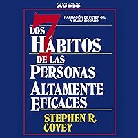 Los Siete Habitos de las Personas Altamente Eficaces [The Seven Habits of Highly Effective People] Los Siete Habitos de las Personas Altamente Eficaces [The Seven Habits of Highly Effective People] Audible Audiobook Paperback Audio CD