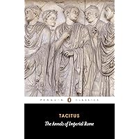 The Annals of Imperial Rome (Penguin Classics) The Annals of Imperial Rome (Penguin Classics) Paperback Kindle Hardcover Mass Market Paperback Digital