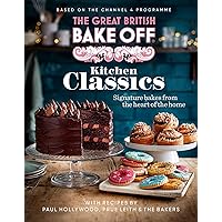 The Great British Bake Off: Kitchen Classics: The official 2023 Great British Bake Off book The Great British Bake Off: Kitchen Classics: The official 2023 Great British Bake Off book Hardcover Kindle