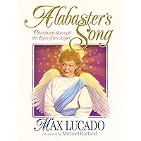 Alabaster's Song: Christmas through the Eyes of an Angel Alabaster's Song: Christmas through the Eyes of an Angel Hardcover Kindle Audible Audiobook