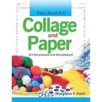 Preschool Art: Collage and Paper Preschool Art: Collage and Paper Paperback Kindle