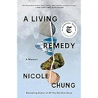 A Living Remedy: A Memoir A Living Remedy: A Memoir Paperback Kindle Audible Audiobook Hardcover Audio CD