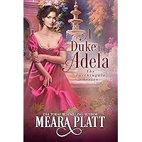 A Duke for Adela (The Farthingale Series Book 8) A Duke for Adela (The Farthingale Series Book 8) Kindle Paperback