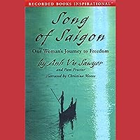 Song of Saigon: One Woman's Journey to Freedom Song of Saigon: One Woman's Journey to Freedom Audible Audiobook Hardcover Paperback Audio CD
