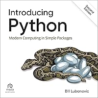 Introducing Python: Modern Computing in Simple Packages, 2nd Edition Introducing Python: Modern Computing in Simple Packages, 2nd Edition Paperback Audible Audiobook Kindle Audio CD